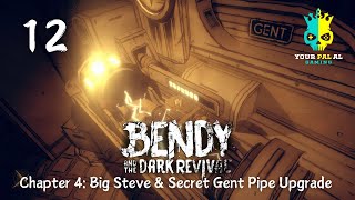 Chapter 4 Big Steve amp Secret Gent Pipe Upgrade  Bendy and the Dark Revival [upl. by Fakieh]