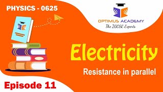 IGCSE Physics  0625  Unit 8  Electricity  Episode 11  Resistance in parallel [upl. by Selmner]