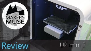 UP mini 2 3D Printer Review [upl. by Belia]