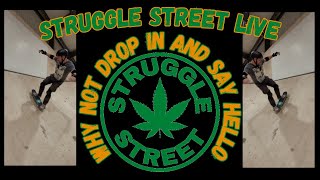 STRUGGLE STREET LIVE [upl. by Immot]