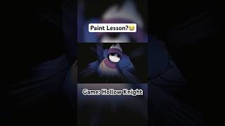 Hollow Knight Paints Me a Skill😭 hollowknight memes [upl. by Ayatnahs]