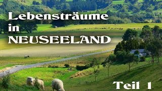 Lebensträume in Neuseeland Teil 1 [upl. by Quin]