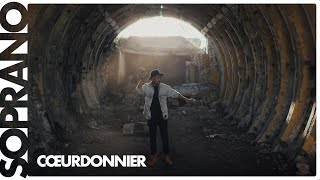 Soprano  Cœurdonnier Clip officiel [upl. by Dinse]