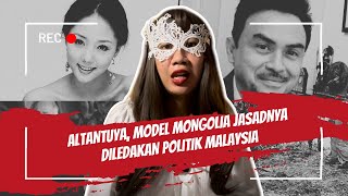 ALTANTUYA MODEL MONGOLIA JASADNYA DILEDAKAN POLITIK MALAYSIA  KRONOLOGI KISAH KRIMINAL [upl. by Furie]