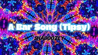 Shaboozey  A Bar Song Tipsy lyrics Shaboozey [upl. by Koblick]