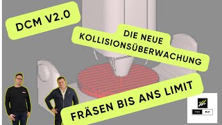 Fräsen bis ans Limit DCM V2 Die neue Kollisionsüberwachung [upl. by Ahsiyt850]