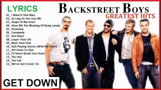 BACKSTREET BOYS  GET DOWN ♫ Audio  LetraLyrics ♫ GRANDES EXITOSGREATEST HITS 🚀 [upl. by Nama]