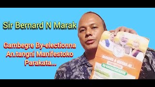 Sir Bernard N Marak Gambegre byelectionna Manifesto tarigiminko talate onanga [upl. by Tedmann]