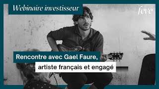 Webinaire  À la rencontre de Gael Faure artiste français et engagé [upl. by Downall]