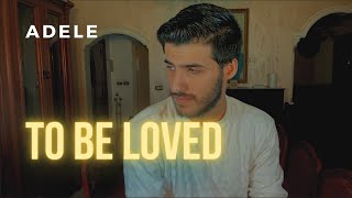 Adele  To Be Loved COVER Male Version Official Lyric Video [upl. by Odlabu]