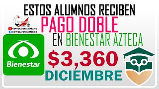 Beca Benito Juárez 2022 Estos alumnos reciben pago doble en bienestar azteca en diciembre [upl. by Aehta660]