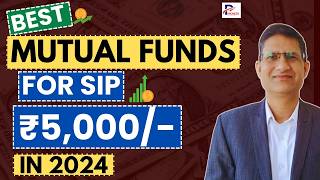 Best Mutual Funds for 2024 in India for SIP of Rs 5000  Where to Invest via SIP for Beginners I [upl. by Rimaa]