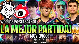 LA MEJOR PARTIDA DEL MUNDIAL 😱 MUY ÉPICO  G2 vs WBG WORLDS SWISS STAGE 2023 DÍA 2 LVP ESPAÑOL [upl. by Niahs]