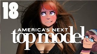 Americas Next Top Model 18 ►CHEATIN HOEBAG◄ w ProtonJon [upl. by Walden]