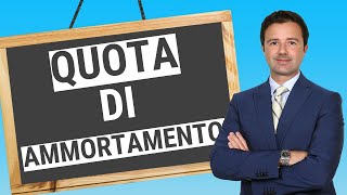 Quota di ammortamento ecco la definizione [upl. by Gwynne]