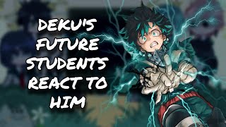 Dekus Future Students  Dadzawa React To Deku  MHA  Gacha Club [upl. by Callahan625]