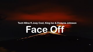 Face Off  Tech N9ne ft Joey Cool King Iso amp Dwyane Johnson clean lyrics [upl. by Crane]