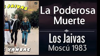 La Poderosa Muerte  Los Jaivas En vivo Moscú 1983  Unión Soviética URSS [upl. by Lenora]