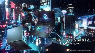 Cyborg 15 AI A1V  CyberUp  MSI [upl. by Helsie]