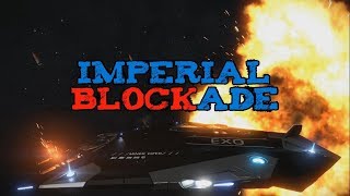 Imperial BLOCKade PvP  Elite Dangerous [upl. by Seely660]