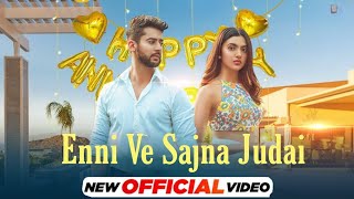 Enni Ve Sajna Judai Ni Changi Official Video Ae Dil Nu Vi Khabara Tu Vapas Ni Auna Bollywood Rcds [upl. by Finstad936]