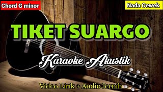 Tiket Suargo  Karaoke Sholawat Akustik  Nada Cewek [upl. by Ludwigg]