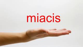 How to Pronounce miacis  American English [upl. by Rue]