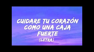 Cuidare tu corazón como una caja fuerte  Illuminati Letra [upl. by Son]