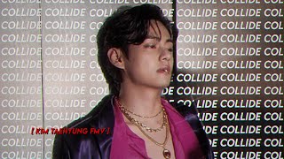 ❛TAEHYUNG  COLLIDE❜ FMV [upl. by Lucien589]