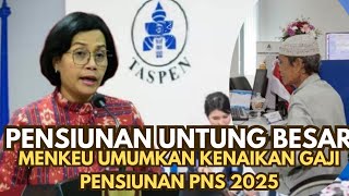 Wah Pensiun PNS akan dapat tambahan gaji lagi tahun 2025 berapa besarannya [upl. by Atiragram]