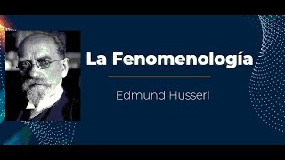 El método fenomenológico  Edmund Husserl [upl. by Tnomyar446]