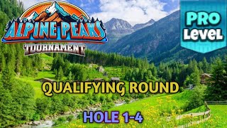 GOLF CLASH  ALPINE PEAKS TOURNAMENT  PRO QUALIFYING ROUND  HOLES 14⛳️ GURNBERG SLOPES COURSES⛳️ [upl. by Klina]