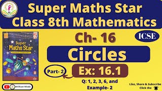 Ch 16 Circles  Class 8th ICSE  Super Maths Star  Ex 161 Ques 1 2 3 6 and Example 2 [upl. by Artinad277]