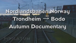 Cab Ride and Train Drivers View on the Nordland Railway Line in Norway  Autumn Documentary [upl. by Cressy]