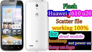 huawei G610 u20 flash scatter file with SP flash tool 100 [upl. by Edrahc]