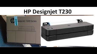 HP Designjet T230 Erstinitialisierung und Inbetriebnahme [upl. by Silsbye]