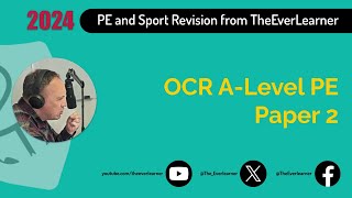 OCR ALevel PE Paper 2 Revision Summer 2024 [upl. by Zak]