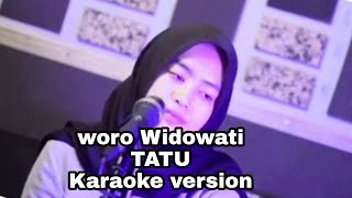 Woro WidowatiTatu karaoke [upl. by Godewyn364]