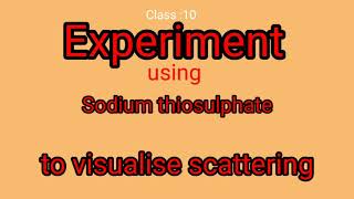 Experimental Demonstration of Scattering using Sodium thiosulphate [upl. by Warrenne]