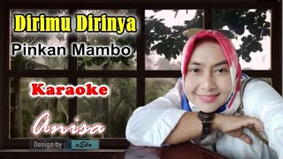 Dirimu Dirinya Karaoke Pinkan Mambo Cover Anisa amp aEko [upl. by Miki]