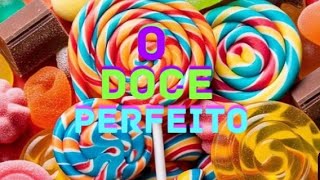 O DOCE PERFEITO CAPÍTULO 06 [upl. by Samala]