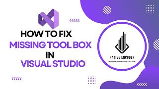 How to Fix Missing Toolbox in Visual Studio  Native Encoder [upl. by Gwenore]