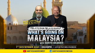 Whats Going On Malaysia with Datuk Dr Syed Ali Tawfik AlAttas [upl. by Olia]