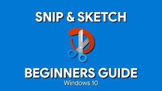 How to Use Windows 10 Snip amp Sketch Beginners Guide [upl. by Enuahs]