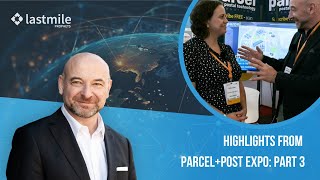 Highlights from ParcelPost Expo Part 3 [upl. by Gitt179]