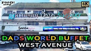 4K  DADS WORLD BUFFET WEST AVENUE  Buffet restaurant tour amp walkaround Updated 2024 [upl. by Perla]