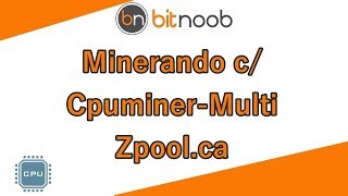 🛑CPU Como minerar com Cpuminer  Cpumulti miner na Zpool ou Outras [upl. by Iams]