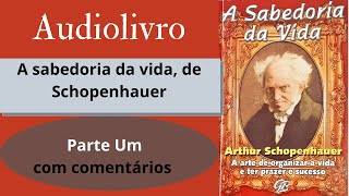 Episódio 1  🎧 Audiolivro  A Sabedoria da Vida de Arthur Schopenhauer  Leitura e reflexões [upl. by Eustache297]