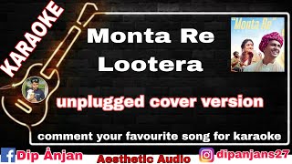 Monta re Karaoke  unplugged cover version karaoke  disha Hara kemon boka  aesthetic audio [upl. by Atnahsal448]