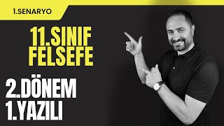 11SINIF FELSEFE 2DÖNEM 1YAZILI SINAVI 💯 1SENARYO 💯 [upl. by Elsinore]